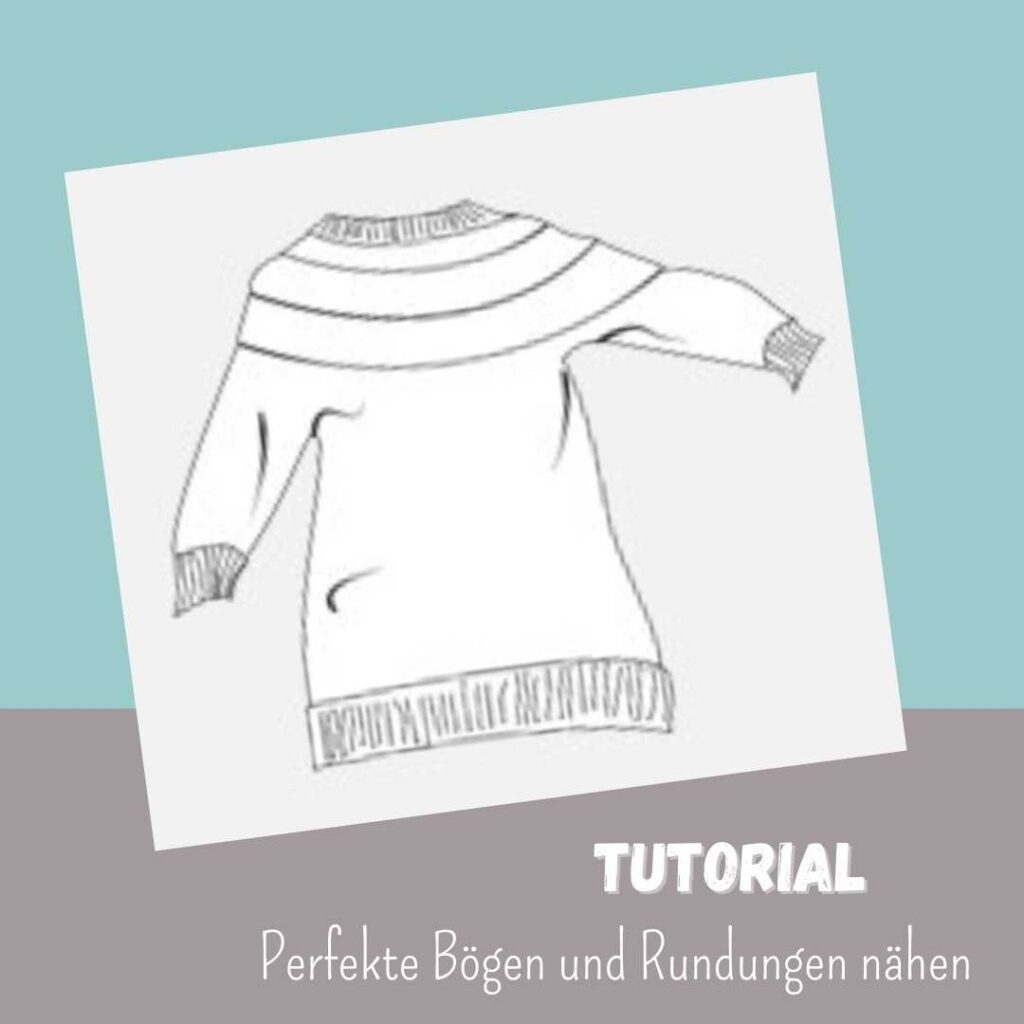 Tutorial: Perfekte Rundungen nähen